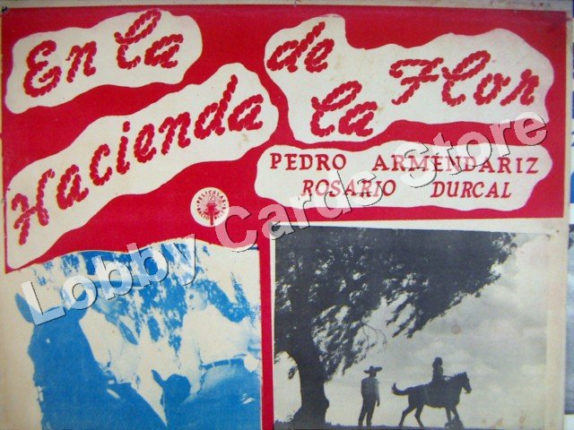 PEDRO ARMENDARIZ/EN LA HACIENDA DE LA FLOR